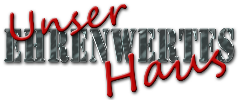 Unser EHRENWERTES Haus